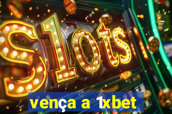 vença a 1xbet